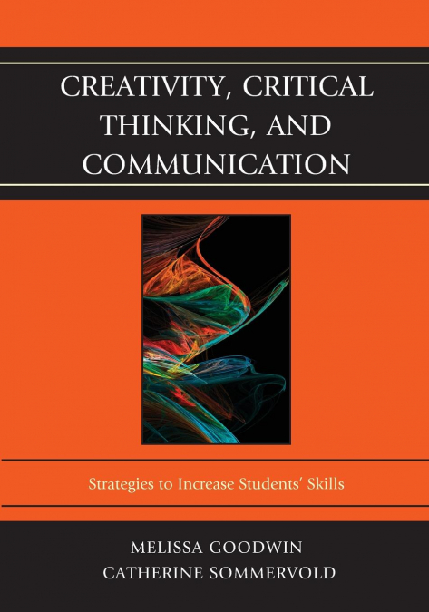 Creativity, Critical Thinking, and Communication