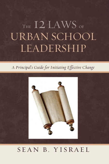 The 12 Laws of Urban School Leadership