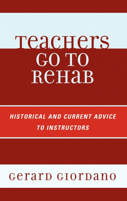 Teachers Go to Rehab