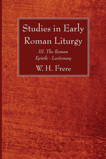 Studies in Early Roman Liturgy