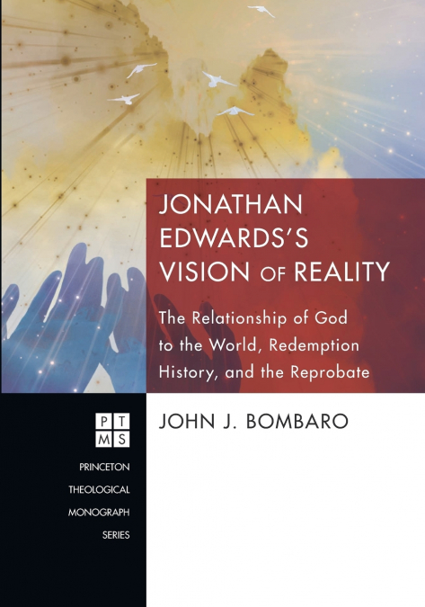 Jonathan Edwards’s Vision of Reality