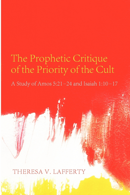 The Prophetic Critique of the Priority of the Cult
