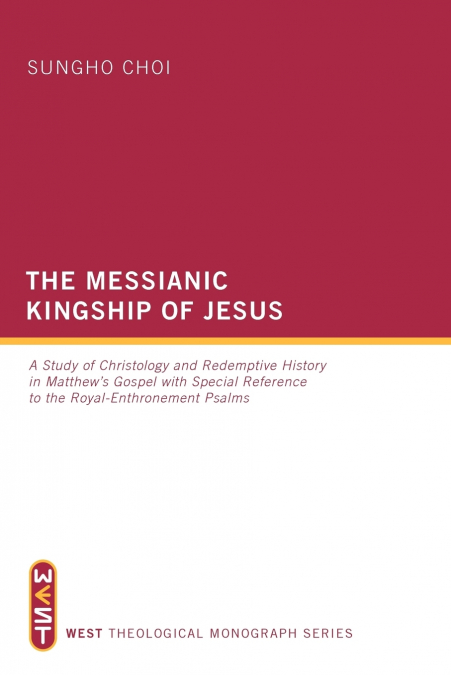 The Messianic Kingship of Jesus