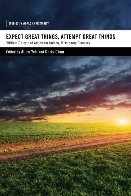 Expect Great Things, Attempt Great Things