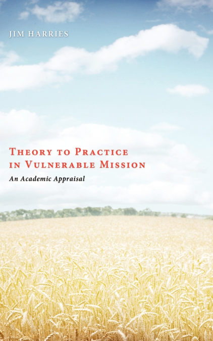 Theory to Practice in Vulnerable Mission
