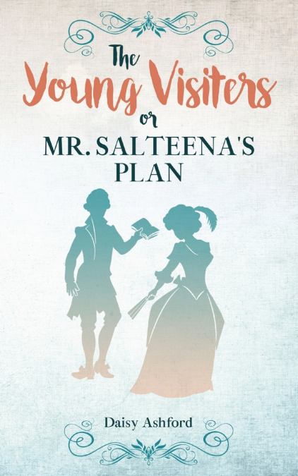 The Young Visiters or, Mr. Salteena’s Plan
