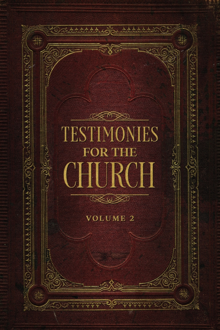 Testimonies for the Church Volume 2