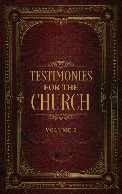 Testimonies for the Church Volume 2