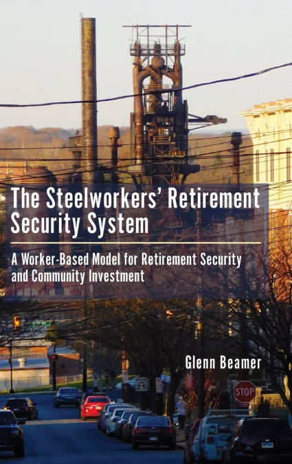 The Steelworkers’ Retirement Security System