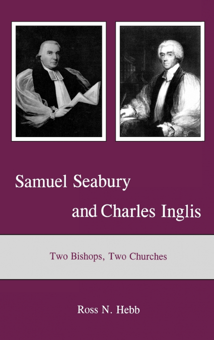 Samuel Seabury and Charles Inglis