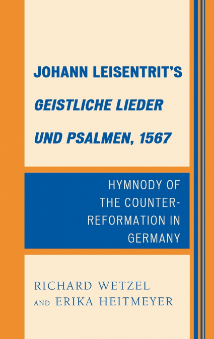 Johann Leisentrit’s Geistliche Lieder und Psalmen, 1567