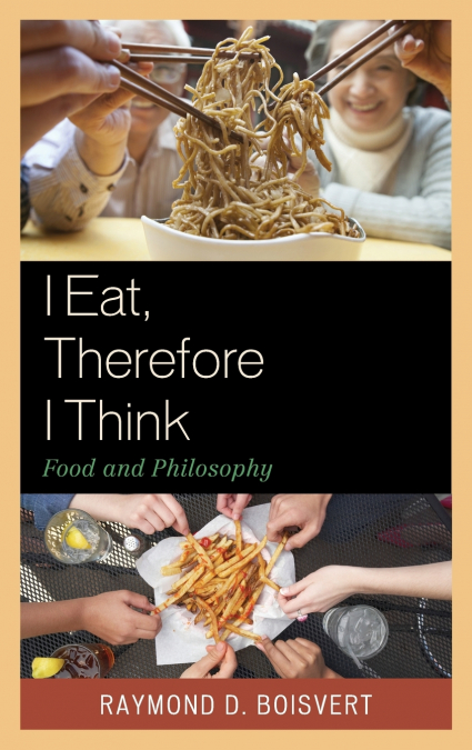 I Eat, Therefore I Think