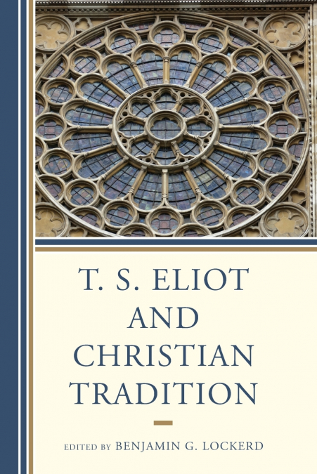 T. S. Eliot and Christian Tradition