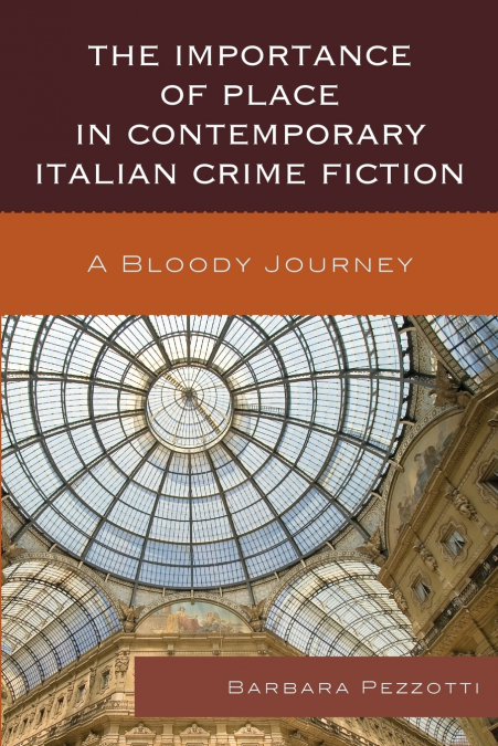 Importance of Place in Contemporary Italian Crime Fiction
