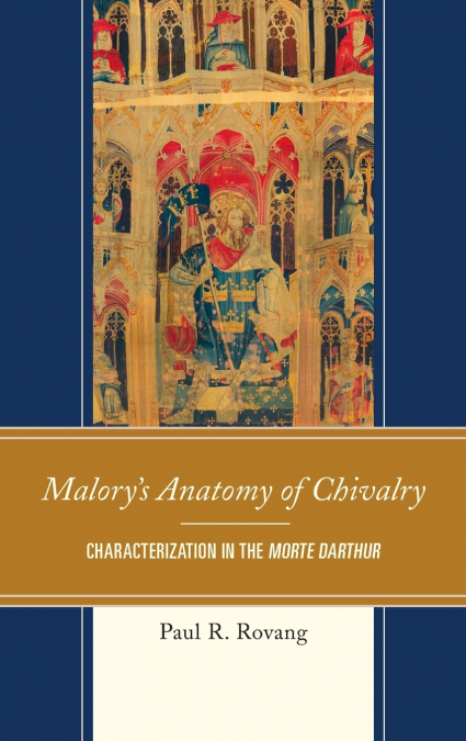 Malory’s Anatomy of Chivalry