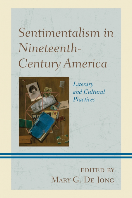 Sentimentalism in Nineteenth-Century America