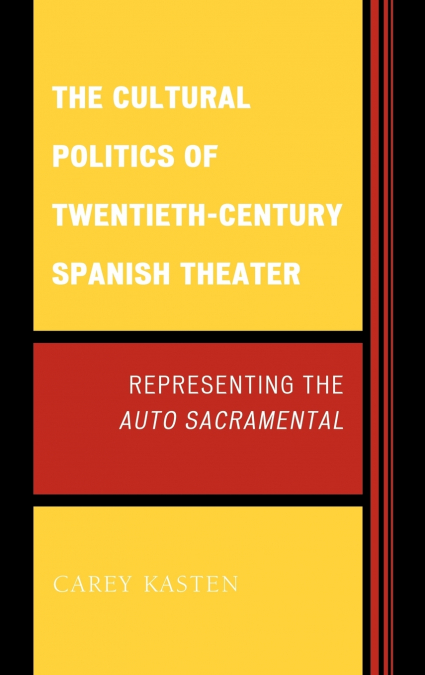 Cultural Politics of Twentieth-Century Spanish Theater