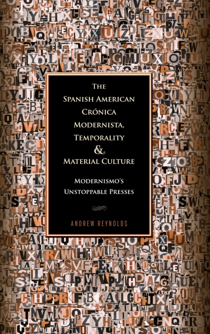 Spanish American Crónica Modernista, Temporality and Material Culture