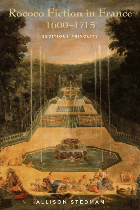 Rococo Fiction in France, 1600-1715