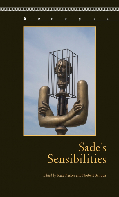 Sade’s Sensibilities