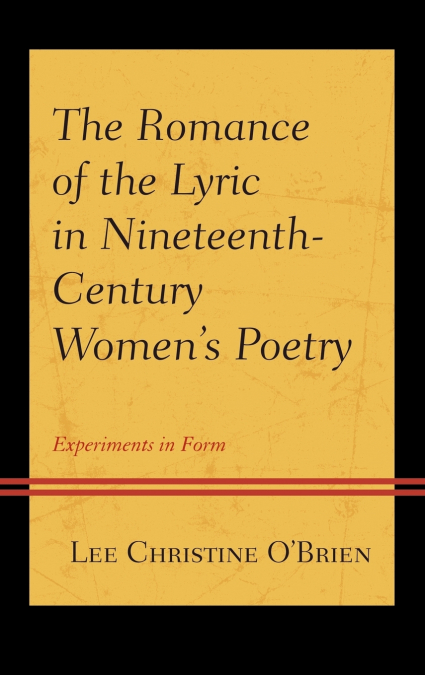 Romance of the Lyric in Nineteenth-Century Women’s Poetry