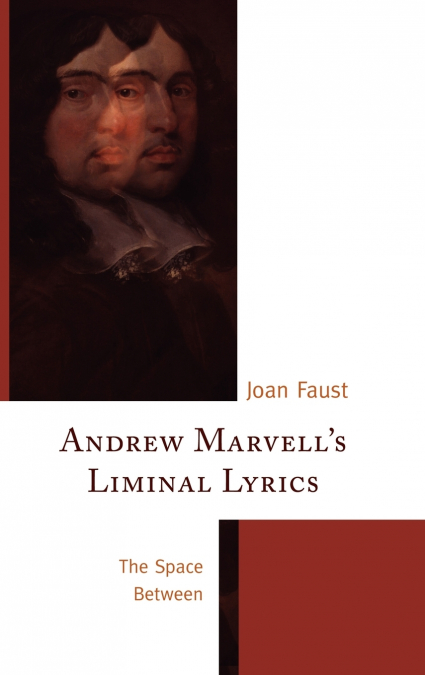 Andrew Marvell’s Liminal Lyrics