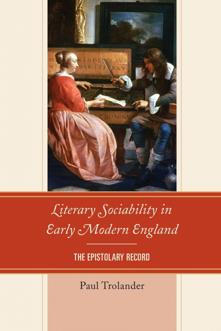 Literary Sociability in Early Modern England