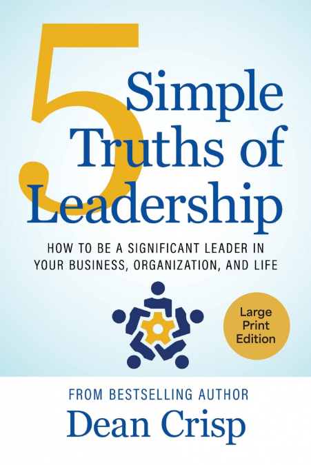 5 Simple Truths of Leadership