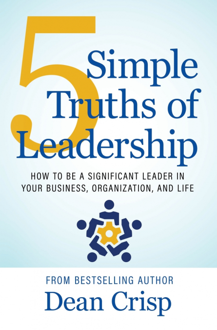 5 Simple Truths of Leadership