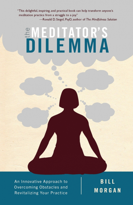 The Meditator’s Dilemma