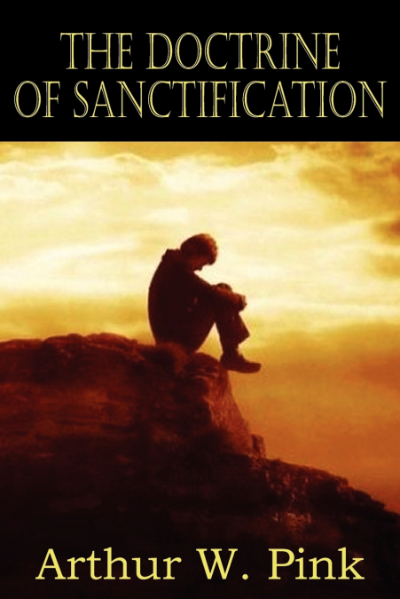 The Doctrine of Sanctification