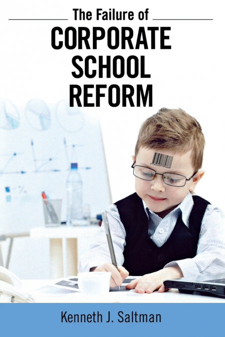 Failure of Corporate School Reform