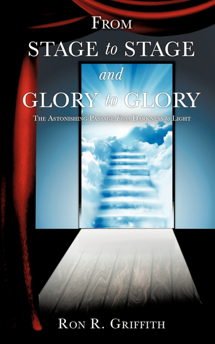 From Stage to Stage and Glory to Glory