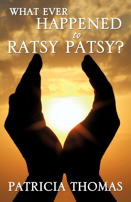 WHAT EVER HAPPENED TO RATSY PATSY?
