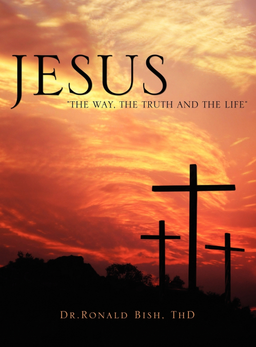 Jesus 'The Way, The Truth and The Life'