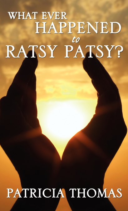 WHAT EVER HAPPENED TO RATSY PATSY?