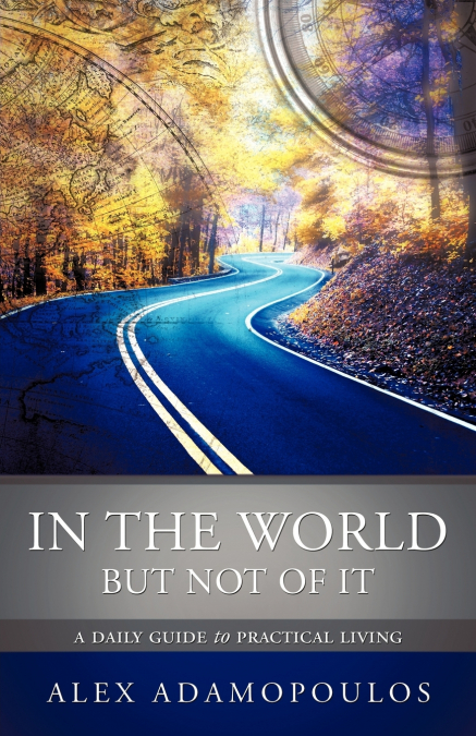IN THE WORLD BUT NOT OF IT