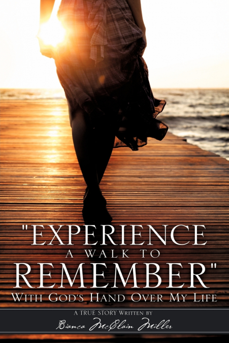 'EXPERIENCE A WALK TO REMEMBER'