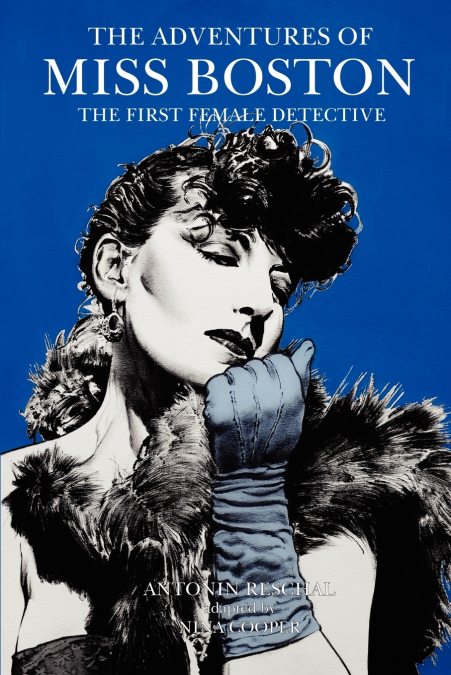 The Adventures of Miss Boston, the First Female Detective