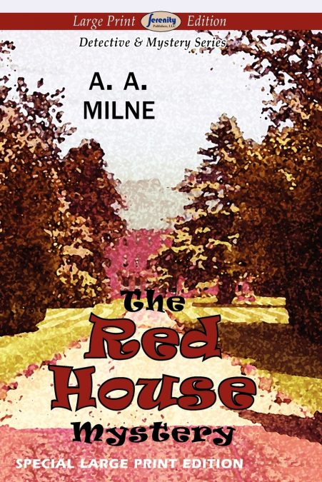The Red House Mystery (Large Print Edition)