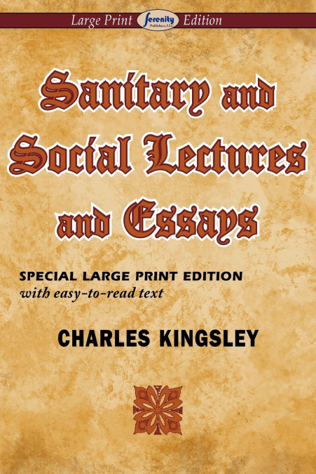 Sanitary and Social Lectures and Essays (Large Print Edition)