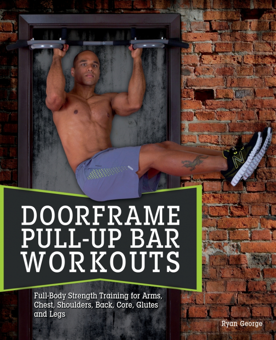 Doorframe Pull-Up Bar Workouts