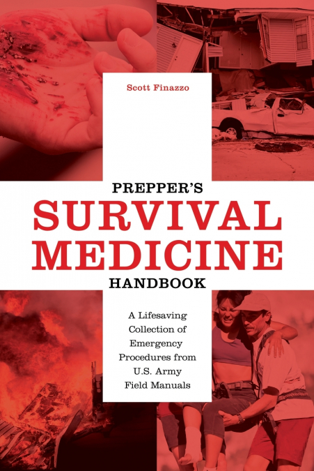 Prepper’s Survival Medicine Handbook