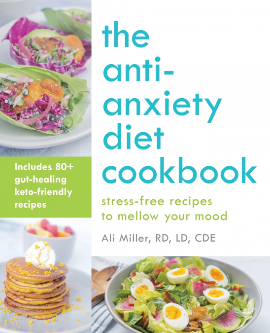 Anti-Anxiety Diet Cookbook