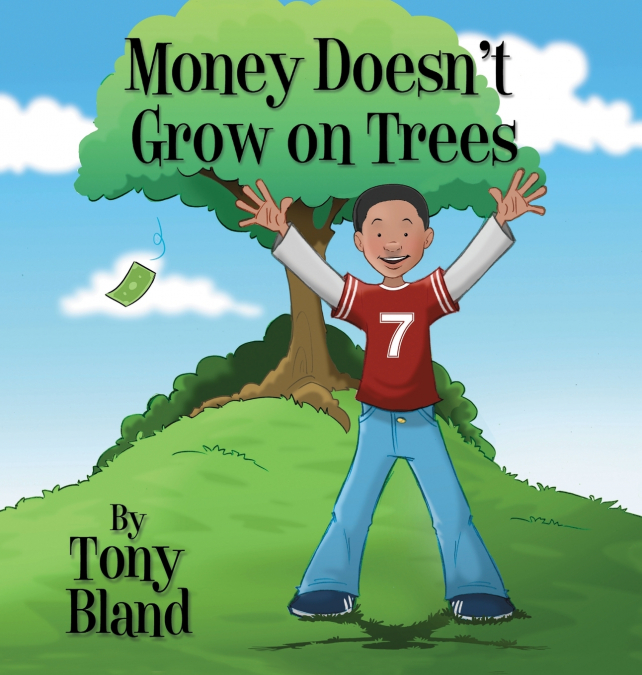 Money Doesn’t Grow On Trees