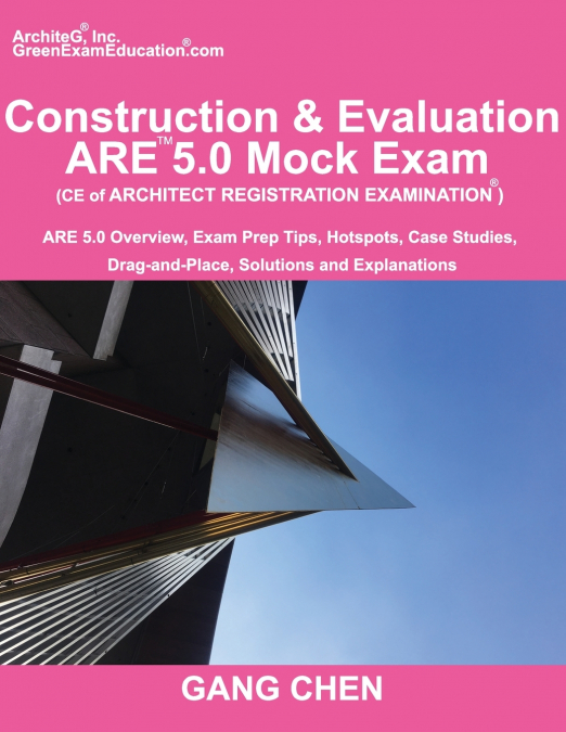 Construction & Evaluation (CE) ARE 5.0 Mock Exam (Architect Registration Exam)