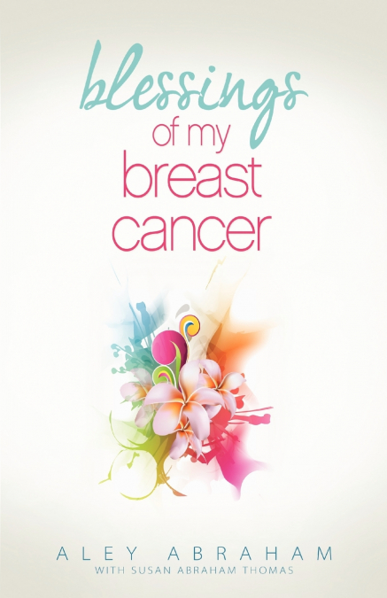 Blessings of My Breast Cancer