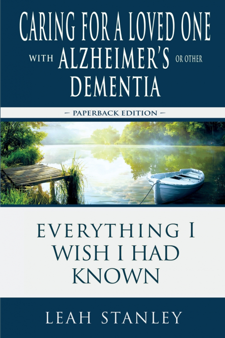 Caring for a Loved One with Alzheimer’s or Other Dementia