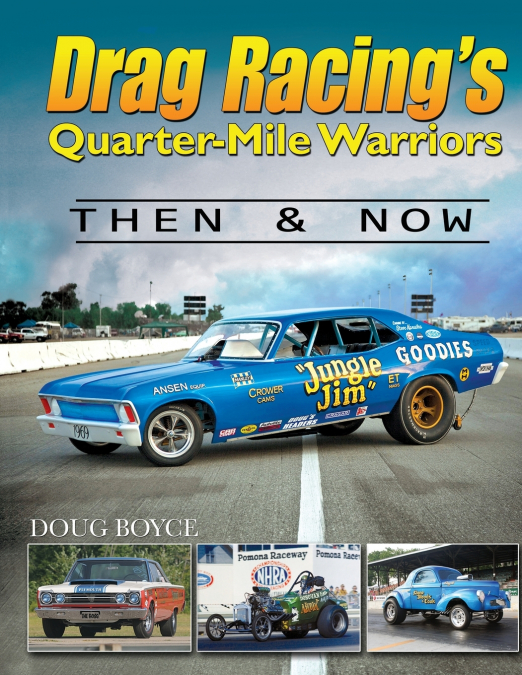 Drag Racing’s Quarter-Mile Warriors
