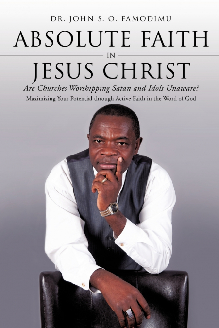 Absolute Faith In Jesus Christ